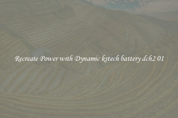 Recreate Power with Dynamic kstech battery dch2 01