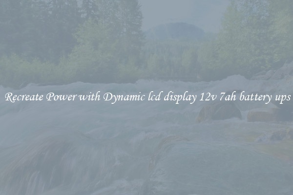 Recreate Power with Dynamic lcd display 12v 7ah battery ups