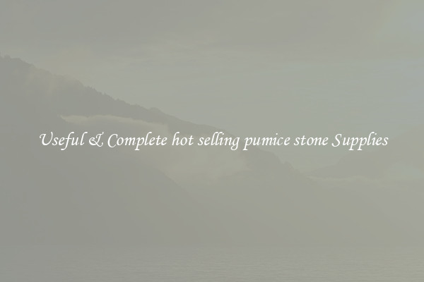 Useful & Complete hot selling pumice stone Supplies