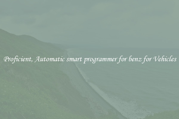 Proficient, Automatic smart programmer for benz for Vehicles