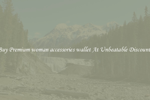 Buy Premium woman accessories wallet At Unbeatable Discounts