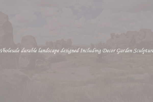 Wholesale durable landscape designed Including Decor Garden Sculptures