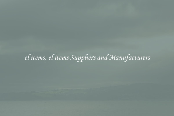 el items, el items Suppliers and Manufacturers