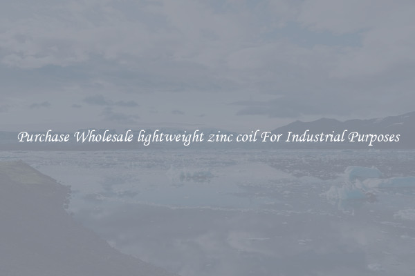 Purchase Wholesale lightweight zinc coil For Industrial Purposes