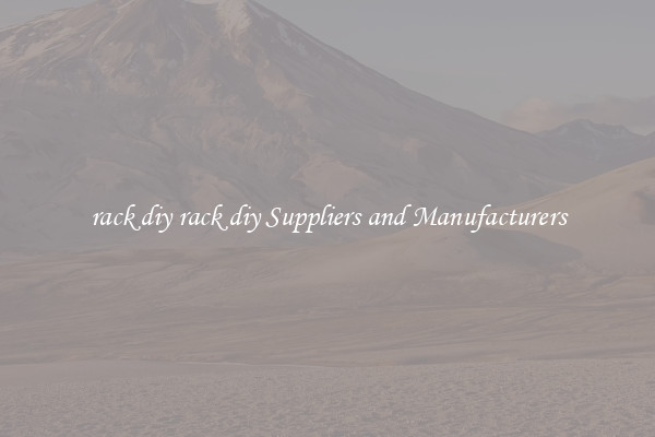 rack diy rack diy Suppliers and Manufacturers