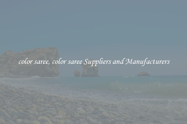 color saree, color saree Suppliers and Manufacturers