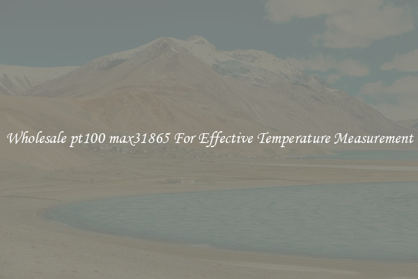 Wholesale pt100 max31865 For Effective Temperature Measurement