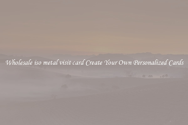 Wholesale iso metal visit card Create Your Own Personalized Cards